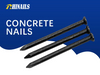 Rhinails Concrete Nails Collection - Hardened Steel Masonry Fasteners for Brick and Concrete